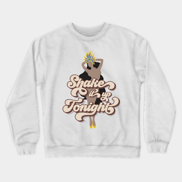 Shake It Up Tonight Crewneck Sweatshirt by dojranliev